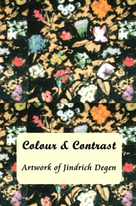 Colour and Contrast - Artwork of Jindrich Degen