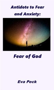 Antidote to Fear and Anxiety: Fear of God