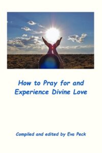 How to Pray for and Experience Divine Love