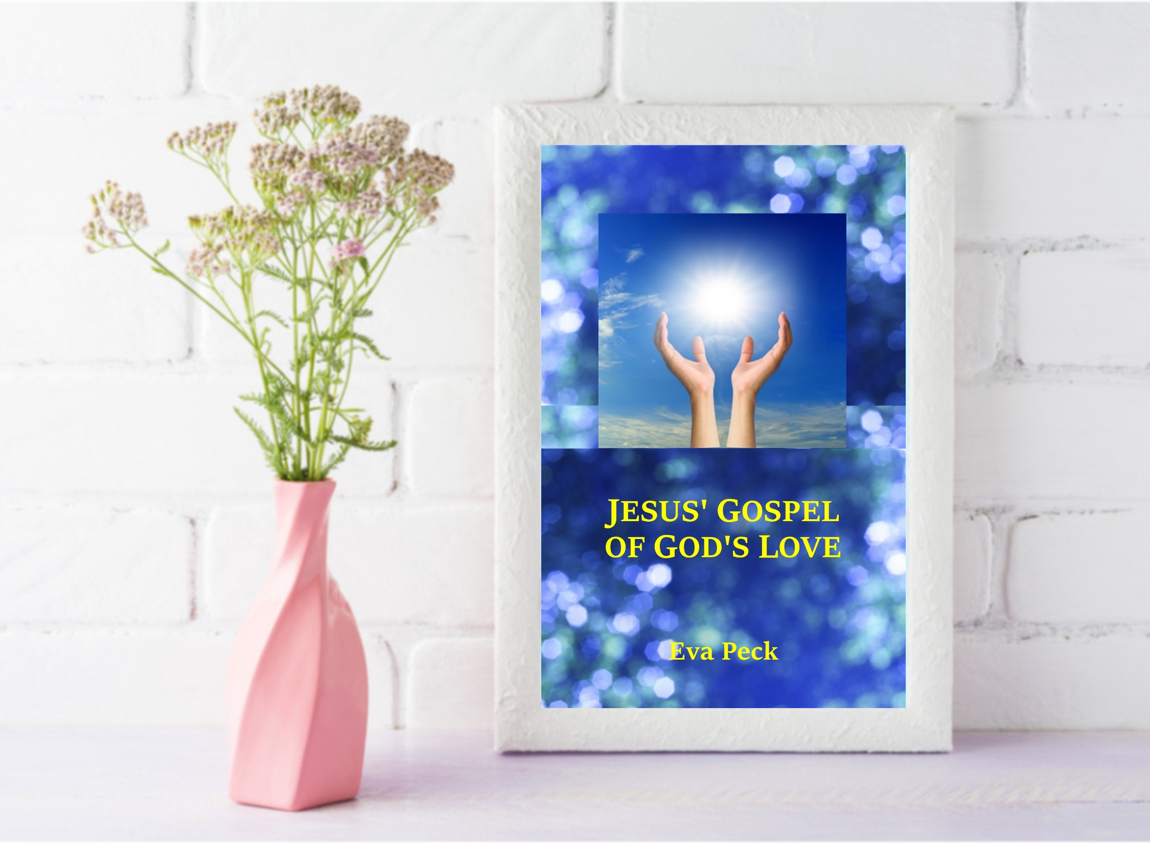Jesus' Gospel of God's Love